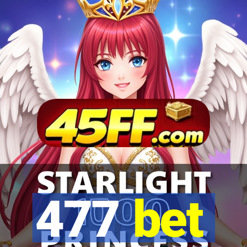 477 bet